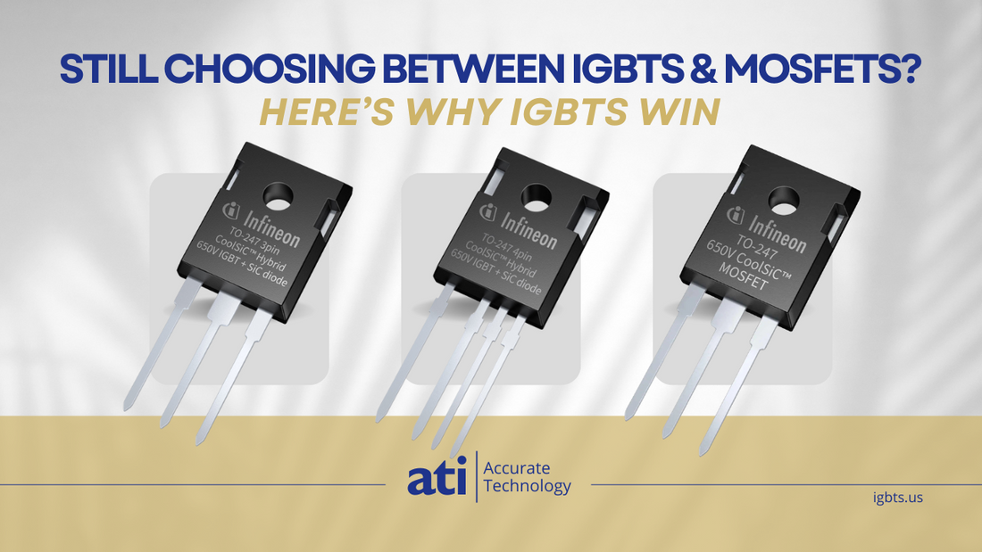Still Choosing Between IGBTs and MOSFETs? Here’s Why IGBTs Win