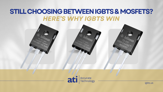 Still Choosing Between IGBTs and MOSFETs? Here’s Why IGBTs Win
